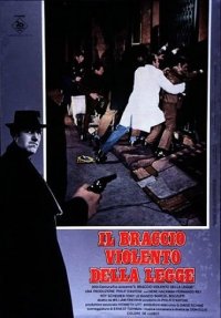 Locandina di Il braccio violento della legge