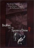 La locandina di Brother, can you spare a dime?