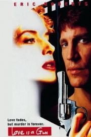 La locandina di Love Is a Gun - Amore mortale