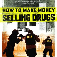 Locandina di Come fare soldi vendendo droga