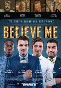 Locandina di Believe Me