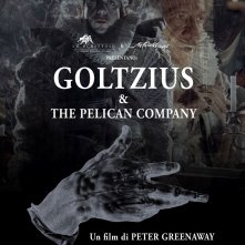 Locandina di Goltzius & The Pelican Company