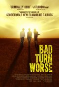Locandina di Bad Turn Worse
