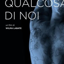 Locandina di Qualcosa di noi