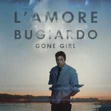 Locandina di L'amore bugiardo - Gone Girl