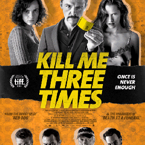 Locandina di Kill Me Three Times