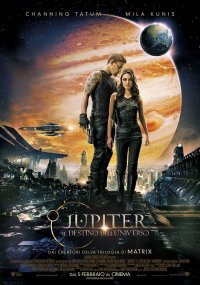 Locandina di Jupiter - Il Destino dell'Universo