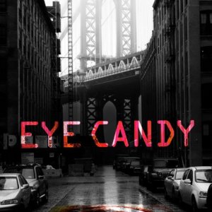 Eye Candy: una locandina per la prima stagione