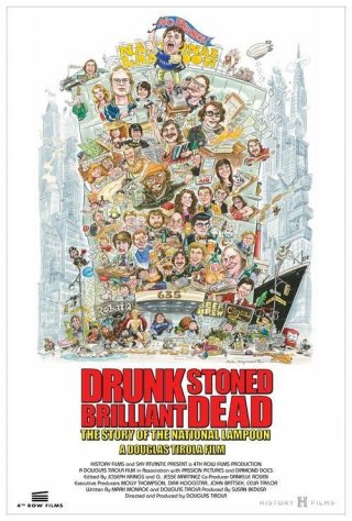 Locandina di Drunk Stoned Brilliant Dead: The Story of the National Lampoon
