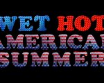 Wet Hot American Summer: il teaser della serie tv Netflix