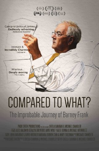 Locandina di Compared to What: The Improbable Journey of Barney Frank