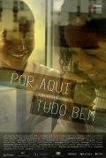Locandina di Por Aqui Tudo Bem