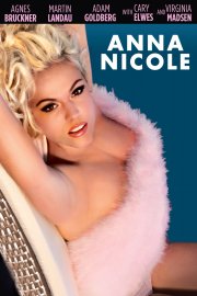 Locandina di Anna Nicole - Una vita da playmate