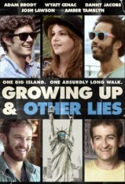 Locandina di Growing up and other lies