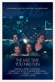 Locandina di The Last Time You Had Fun