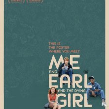 Locandina di Me and Earl and the Dying Girl