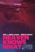 Locandina di Heaven Knows What