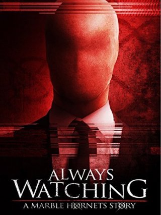 Locandina di Always Watching: A Marble Hornets Story
