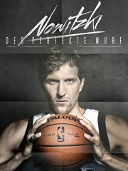 Locandina di Nowitzki: The Perfect Shot