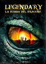 Locandina di Legendary - La tomba del dragone