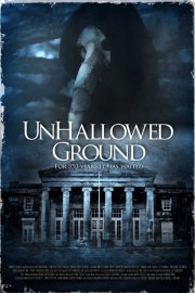 Locandina di Unhallowed Ground
