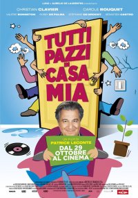 Locandina di Tutti pazzi in casa mia