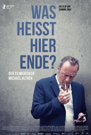 Locandina di Then is It the End? The Film Critic Michael Althen