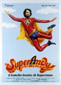 Locandina di Super Andy, il fratello più brutto di Superman