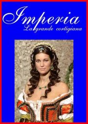 Locandina di Imperia, la grande cortigiana