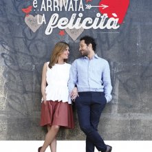 E' arrivata la felicità: la locandina della serie
