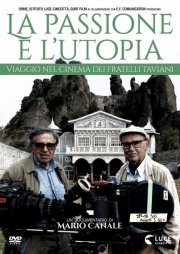 Locandina di La passione e l'utopia. Viaggio nel cinema dei fratelli Taviani