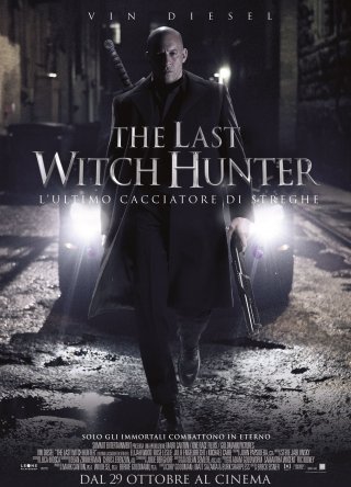 Locandina di The Last Witch Hunter - L'ultimo cacciatore di streghe