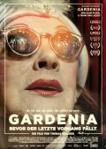 Locandina di Gardenia - Bevor der letzte Vorhang fällt