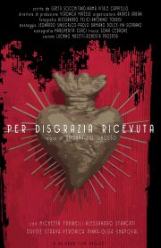 Locandina di Per disgrazia ricevuta