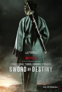 Locandina di Crouching Tiger, Hidden Dragon: Sword of Destiny