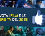 Migliori film e serie TV del 2015: ecco le nomination da votare!
