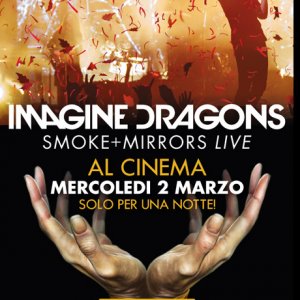 Locandina di Imagine Dragons - Smoke + Mirrors Live