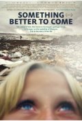 Locandina di Something Better to Come