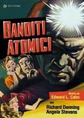 Locandina di Banditi atomici