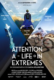 Locandina di Attention, a Life in Extremes