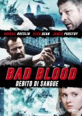 Locandina di Bad Blood - Debito di sangue