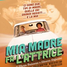 Locandina di Mia madre fa l'attrice
