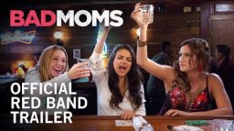 Bad Moms - Official Red Band Trailer 