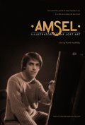 Locandina di Amsel: Illustrator of the Lost Art