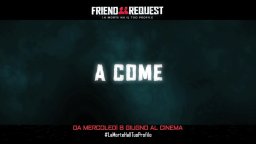 Friend request - La morte ha il tuo profilo - Spot 'Stai attento a come scegli i tuoi amici'