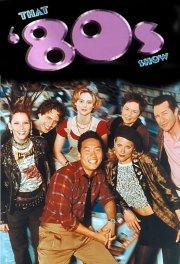 Locandina di That '80s Show 