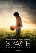 Locandina di The Space Between Us