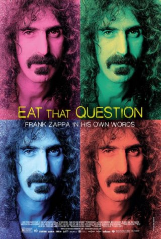 Locandina di Eat That Question: Frank Zappa in His Own Words