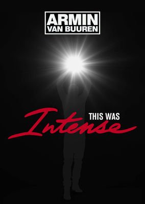 Locandina di Armin Van Buuren: This Was Intense