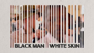Locandina di Black Man White Skin